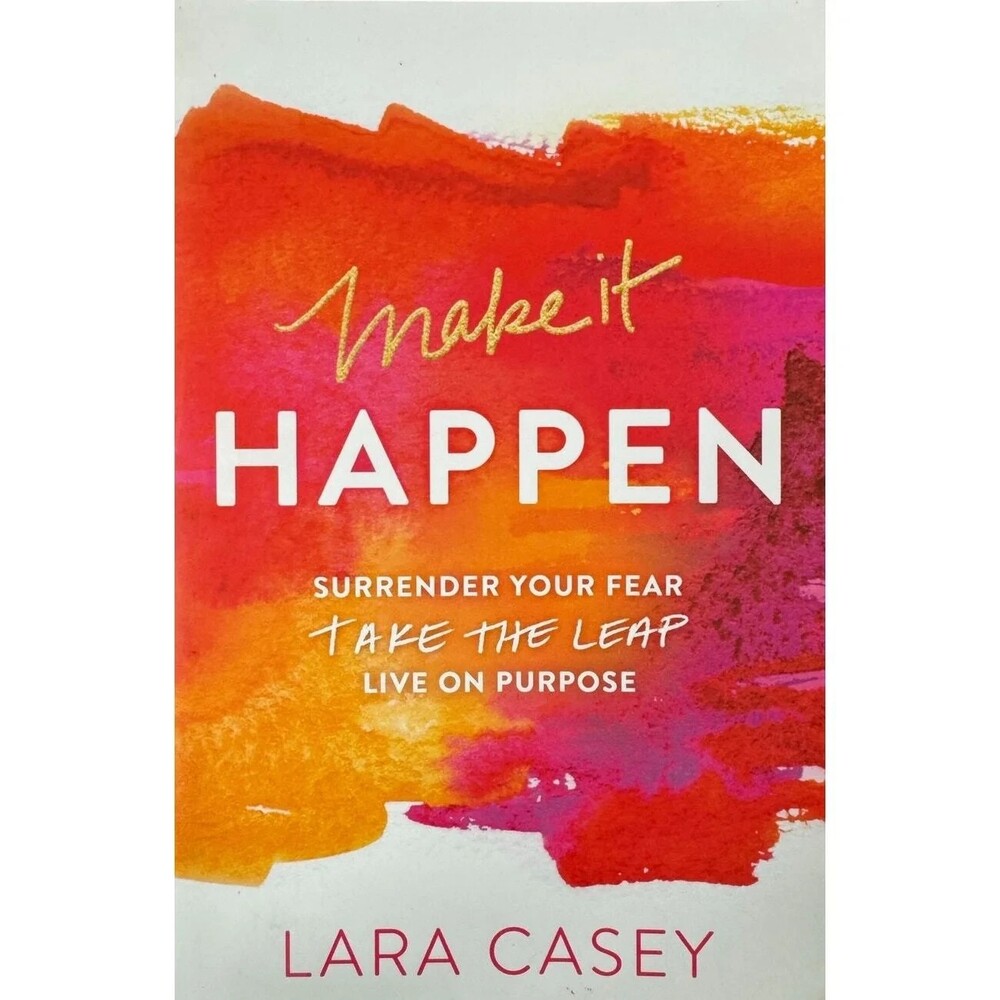Make It Happen by Lara Casey (Paperback)